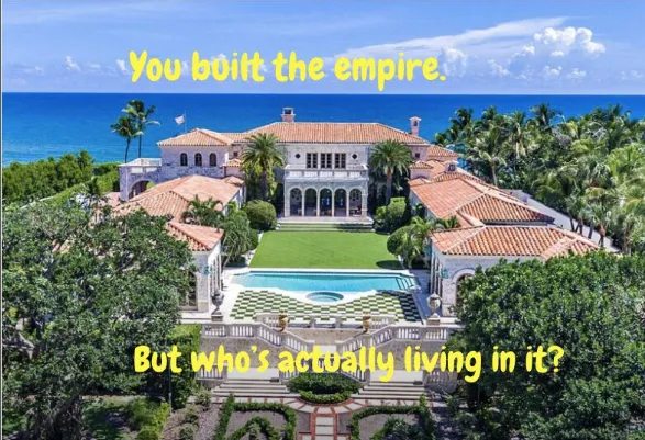 You own the mansion. But your calendar owns you.